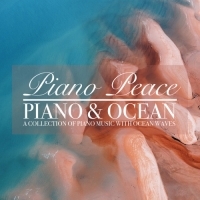 Piano Peace - Piano & Ocean (2019) MP3 от Vanila