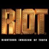 R.I.O.T. (Righteous Invasion of Truth)