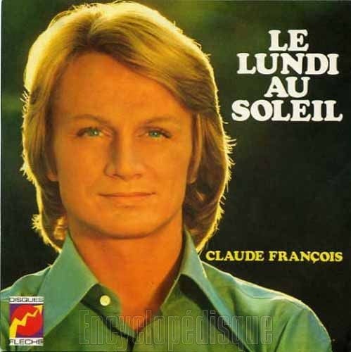 Claude Francois  - Le lundi au soleil (1972)