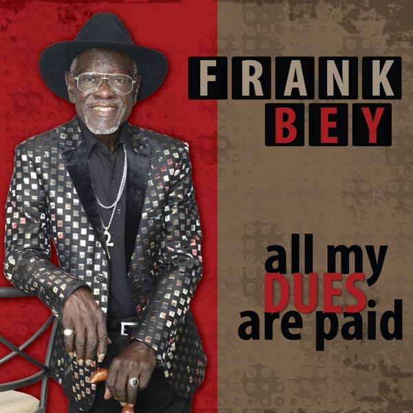 Frank Bey - All My Dues Are Paid 2020