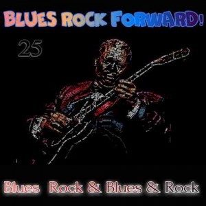 VA - Blues Rock forward! 25 (2020)